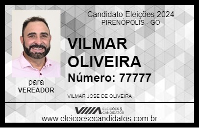 Candidato VILMAR OLIVEIRA 2024 - PIRENÓPOLIS - Eleições