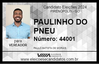 Candidato PAULINHO PNEU 2024 - PIRENÓPOLIS - Eleições