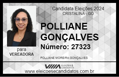 Candidato POLLIANE GONÇALVES 2024 - CRISTALINA - Eleições