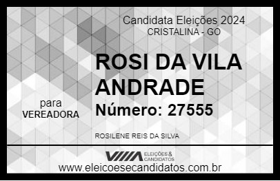 Candidato ROSI DA VILA ANDRADE 2024 - CRISTALINA - Eleições