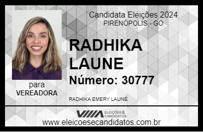 Candidato RADHIKA LAUNE 2024 - PIRENÓPOLIS - Eleições