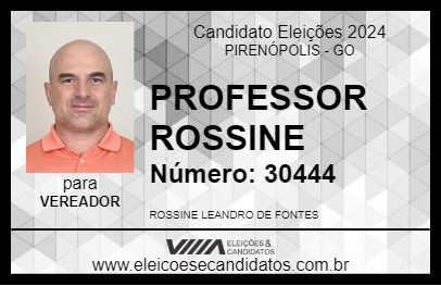 Candidato PROFESSOR ROSSINE 2024 - PIRENÓPOLIS - Eleições