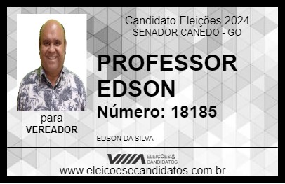 Candidato PROFESSOR EDSON 2024 - SENADOR CANEDO - Eleições