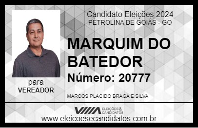 Candidato MARQUIM DO BATEDOR 2024 - PETROLINA DE GOIÁS - Eleições