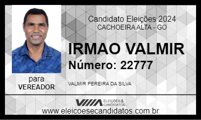 Candidato IRMAO VALMIR 2024 - CACHOEIRA ALTA - Eleições