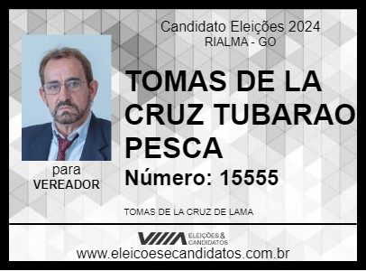 Candidato TOMAS DE LA CRUZ TUBARAO PESCA 2024 - RIALMA - Eleições