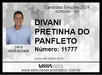 Candidato DIVANI PRETINHA DO PANFLETO 2024 - ACREÚNA - Eleições