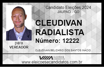 Candidato CLEUDIVAN RADIALISTA 2024 - JAUPACI - Eleições