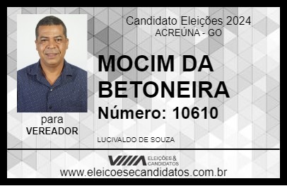 Candidato MOCIM DA BETONEIRA 2024 - ACREÚNA - Eleições