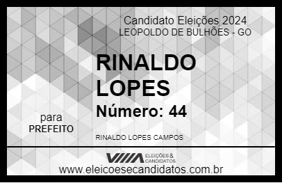 Candidato RINALDO LOPES 2024 - LEOPOLDO DE BULHÕES - Eleições