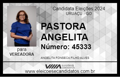 Candidato PASTORA ANGELITA 2024 - URUAÇU - Eleições