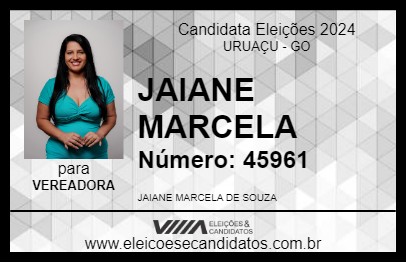 Candidato JAIANE MARCELA 2024 - URUAÇU - Eleições