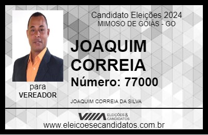 Candidato JOAQUIM CORREIA 2024 - MIMOSO DE GOIÁS - Eleições