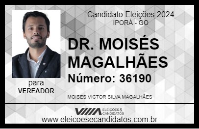 Candidato DR. MOISÉS MAGALHÃES 2024 - IPORÁ - Eleições