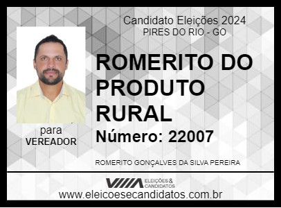 Candidato ROMERITO DO PRODUTO RURAL 2024 - PIRES DO RIO - Eleições