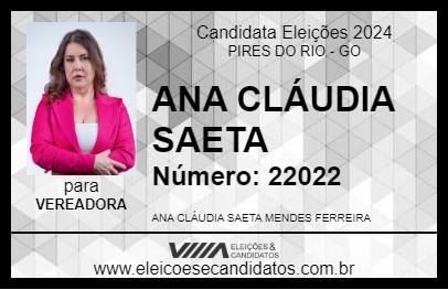 Candidato ANA CLÁUDIA SAETA 2024 - PIRES DO RIO - Eleições