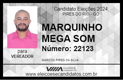 Candidato MARQUINHO MEGA SOM 2024 - PIRES DO RIO - Eleições