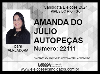 Candidato AMANDA DO JÚLIO AUTOPEÇAS 2024 - PIRES DO RIO - Eleições