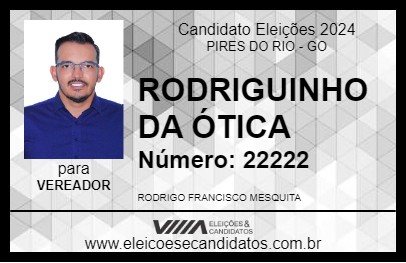 Candidato RODRIGUINHO DA ÓTICA 2024 - PIRES DO RIO - Eleições