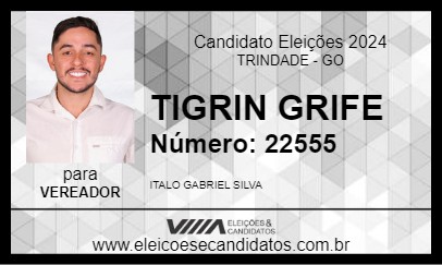 Candidato TIGRIN GRIFE 2024 - TRINDADE - Eleições