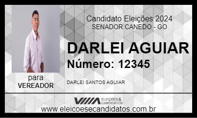 Candidato DARLEI AGUIAR 2024 - SENADOR CANEDO - Eleições