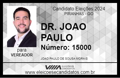 Candidato DR. JOAO PAULO 2024 - PIRANHAS - Eleições