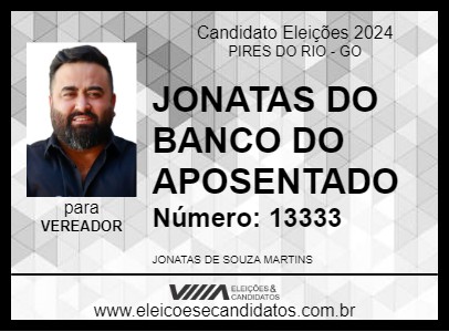 Candidato JONATAS DO BANCO DO APOSENTADO 2024 - PIRES DO RIO - Eleições