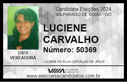 Candidato LUCIENE CARVALHO 2024 - VALPARAÍSO DE GOIÁS - Eleições