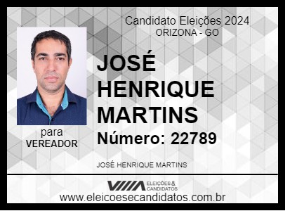 Candidato JOSÉ HENRIQUE MARTINS 2024 - ORIZONA - Eleições