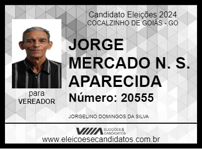 Candidato JORGE MERCADO N. S. APARECIDA 2024 - COCALZINHO DE GOIÁS - Eleições