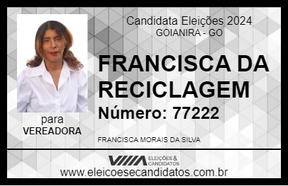 Candidato FRANCISCA DA RECICLAGEM 2024 - GOIANIRA - Eleições