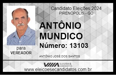 Candidato ANTÔNIO MUNDICO 2024 - PIRENÓPOLIS - Eleições