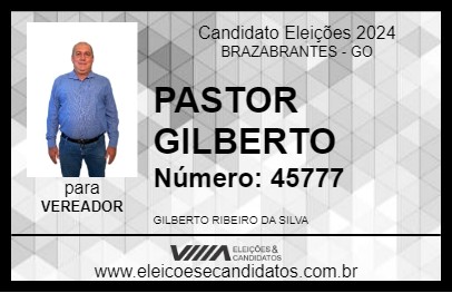 Candidato PASTOR GILBERTO 2024 - BRAZABRANTES - Eleições