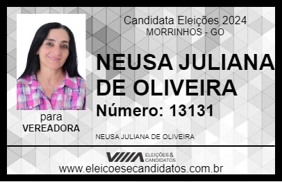 Candidato NEUSA JULIANA DE OLIVEIRA 2024 - MORRINHOS - Eleições