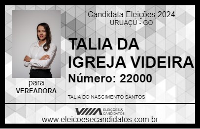 Candidato TALIA DA IGREJA VIDEIRA 2024 - URUAÇU - Eleições