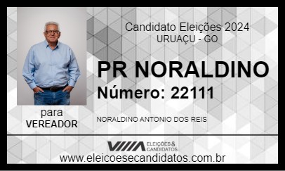 Candidato PR NORALDINO 2024 - URUAÇU - Eleições