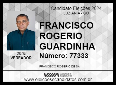 Candidato FRANCISCO ROGERIO GUARDINHA 2024 - LUZIÂNIA - Eleições