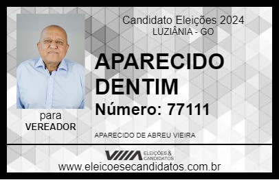 Candidato APARECIDO DENTIM 2024 - LUZIÂNIA - Eleições