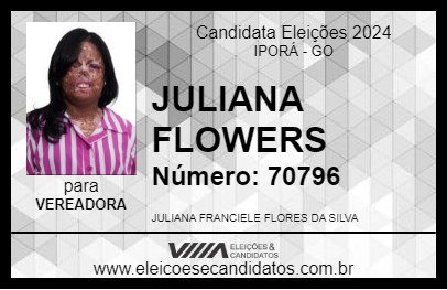 Candidato JULIANA FLOWERS 2024 - IPORÁ - Eleições