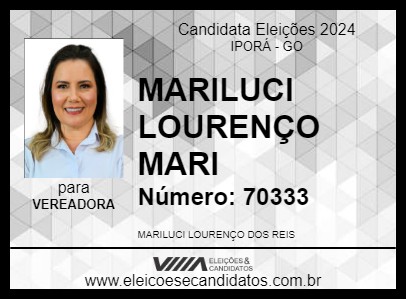 Candidato MARILUCI LOURENÇO MARI 2024 - IPORÁ - Eleições