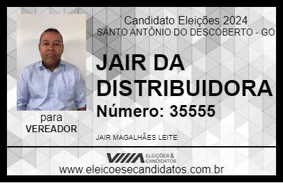 Candidato JAIR DA DISTRIBUIDORA 2024 - SANTO ANTÔNIO DO DESCOBERTO - Eleições