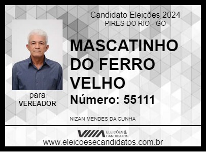 Candidato MASCATINHO DO FERRO VELHO 2024 - PIRES DO RIO - Eleições