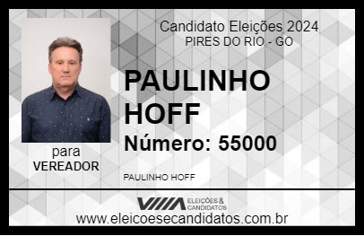 Candidato PAULINHO HOFF 2024 - PIRES DO RIO - Eleições