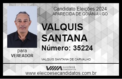 Candidato VALQUIS SANTANA 2024 - APARECIDA DE GOIÂNIA - Eleições