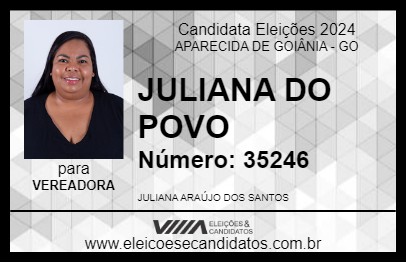 Candidato JULIANA DO POVO 2024 - APARECIDA DE GOIÂNIA - Eleições