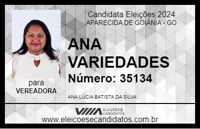 Candidato ANA VARIEDADES 2024 - APARECIDA DE GOIÂNIA - Eleições