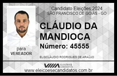 Candidato CLÁUDIO DA MANDIOCA 2024 - SÃO FRANCISCO DE GOIÁS - Eleições