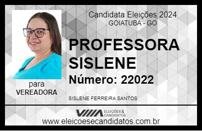 Candidato PROFESSORA SISLENE 2024 - GOIATUBA - Eleições