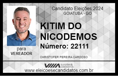 Candidato KITIM DO NICODEMOS 2024 - GOIATUBA - Eleições