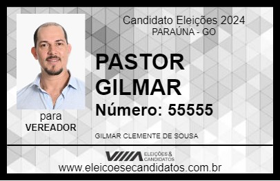 Candidato PASTOR GILMAR 2024 - PARAÚNA - Eleições